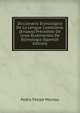 Diccionario Etimologico De La Lengue Castellana: (Ensayo) Precedido De Unos Rudimentos De Etimologia (Spanish Edition), Pedro Felipe Monlau 