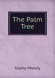 The Palm Tree, Sophy Moody 