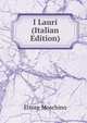 I Lauri (Italian Edition), Ettore Moschino 
