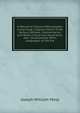 A Manual of Classical Bibliography: Comprising a Copious Detail of the Various Editions: Commentaries, and Works Critical and Illustrative; and . Occassionally Other Languages; of the Gre, Joseph William Moss 