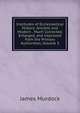 Institutes of Ecclesiastical History: Ancient and Modern . Much Corrected, Enlarged, and Improved from the Primary Authorities, Volume 3, James Murdock 