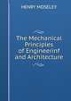 The Mechanical Principles of Engineerinf and Architecture, Henry Moseley 