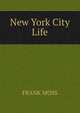 New York City Life, Frank Moss 
