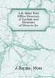 A.B. Moss' Post Office Directory of Carlisle and Directory of Stanwix &c., A Barnes- Moss 