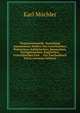 Vergissmeinnicht: Sammlung Auserlesener Stellen Von Griechischen, Romischen, Italianischen, Spanischen, Portugiesischen, Englischen, Franzosischen Und . : Ein Taschenbuch Vorzu (German Edition), Karl Muchler 