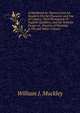 A Handbook for Painters and Art Students On the Character and Use of Colours: Their Permanent Or Fugitive Qualities, and the Vehicles Proper to . Practice of Painting in Oil and Water Colours, William J. Muckley 