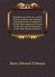 Napoleon in Exile: Or, a Voice from St. Helena. the Opinions and Reflections of Napoleon On the Most Important Events of His Life and Government, in His Own Words, Volume 2, Barry Edward O'Meara 