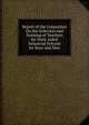Report of the Committee On the Selection and Training of Teachers for State Aided Industrial Schools for Boys and Men, 