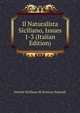 Il Naturalista Siciliano, Issues 1-3 (Italian Edition), Societa Siciliana Di Scienze Naturali 