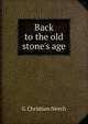 Back to the old stone's age, G Christian Neech 