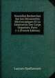 Nouvelles Recherches Sur Les Decouvertes Microscopiques Et La Generation Des Corps Organises, Parts 1-2 (French Edition), Lazzaro Spallanzani 
