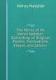 The Works of Mr. Henry Needler: Consisting of Original Poems, Translations, Essays, and Letters ., Henry Needler 
