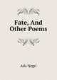 Fate, And Other Poems, Ada Negri 