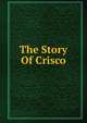 The Story Of Crisco, 