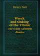 Wreck and sinking of the Titanic, Henry Neil 