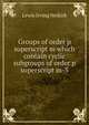 Groups of order p superscript m which contain cyclic subgroups of order p superscript m-3, Lewis Irving Neikirk 