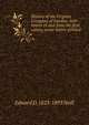 History of the Virginia Company of London: with letters to and from the first colony, never before printed, Edward D. 1823-1893 Neill 