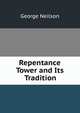 Repentance Tower and Its Tradition, George Neilson 