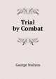 Trial by Combat, George Neilson 