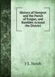 History of Newport and the Parish of Forgan, and Rambles Around the District, J.S. Neish 