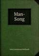 Man-Song, John Gneisenau Neihardt 