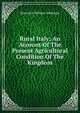 Rural Italy; An Account Of The Present Agricultural Condition Of The Kingdom, Beauclerk William Nelthrope 