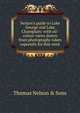 Nelson's guide to Lake George and Lake Champlain: with oil-colour views drawn from photographs taken expressly for this work, Thomas Nelson &amp; Sons 