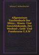Allgemeines Taschenbuch Der Munz-, Maass- Und Gewichtskunde, Der Wechsel-, Geld- Und Fondscurse U.S.W, Johann C. Nelkenbrecher 