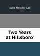 Two Years at Hillsboro'., Julia Nelson-Gal 