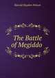 The Battle of Megiddo ., Harold Hayden Nelson 