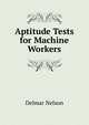 Aptitude Tests for Machine Workers, Delmar Nelson 