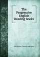 The Progressive English Reading Books, Ltd Nelson Thomas And Sons 