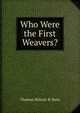 Who Were the First Weavers?, Thomas Nelson &amp; Sons 