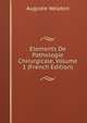 Elements De Pathologie Chirurgicale, Volume 1 (French Edition), Auguste Ne?laton 