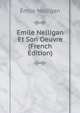 Emile Nelligan Et Son Oeuvre (French Edition), Emile Nelligan 