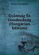 Gyamsag Es Gondnoksag (Hungarian Edition), Peter Nemeth 
