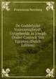 De Goddelycke Voorsienigheydt, Uytgebeeldt in Joseph Onder-Coninck Van Egypten (Dutch Edition), Franciscus Nerrincq 