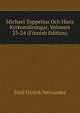 Michael Toppelius Och Hans Kyrkomalningar, Volumes 23-24 (Finnish Edition), Emil Fredrik Nervander 