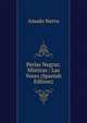 Perlas Negras: Misticas ; Las Voces (Spanish Edition), Amado Nervo 