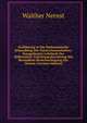 Einfuhrung in Die Mathematische Behandlung Der Naturwissenschaften: Kurzgefasstes Lehrbuch Der Differential- Und Integralrechnung Mit Besonderer Berucksichtigung Der Chemie (German Edition), Walther Nernst 