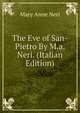 The Eve of San-Pietro By M.a. Neri. (Italian Edition), Mary Anne Neri 