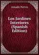 Los Jardines Interiores (Spanish Edition), Amado Nervo 