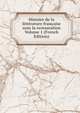 Histoire de la litterature francaise sous la restauration Volume 1 (French Edition), 
