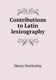 Contributions to Latin lexicography, Henry Nettleship 