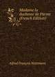 Madame la duchesse de Parme (French Edition), Alfred Francois Nettement 