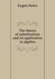 The theory of substitutions and its application to algebra, Eugen Netto 