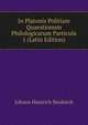 In Platonis Politiam Quaestionum Philologicarum Particula 1 (Latin Edition), Johann Heinrich Neukirch 