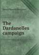 The Dardanelles campaign, Nevinson Henry Woodd 