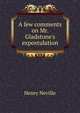 A few comments on Mr. Gladstone's expostulation, Henry Neville 