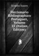 Diccionario Bibliographico Portuguez, Volume 15 (Italian Edition), Ernesto Soares 